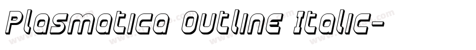 Plasmatica Outline Italic字体转换